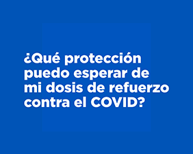 ¿Qué protección puedo esperar de mi dosis de refuerzo contra el COVID? -:45