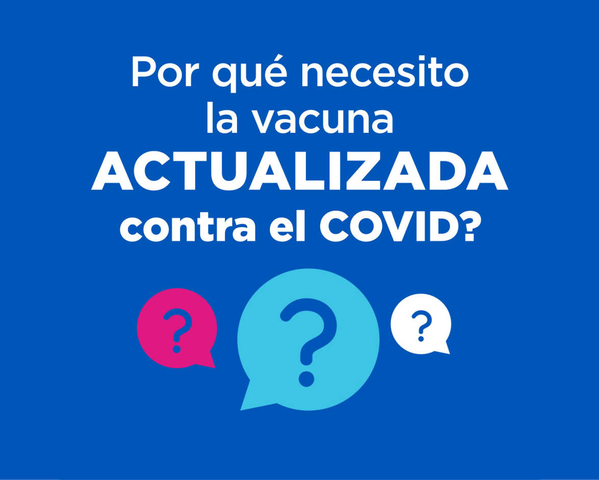 Why Do I Need an Updated COVID Vaccine?  — Spanish